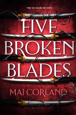 Five Broken Blades: Discover the instant Sunday Times bestselling