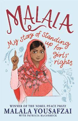 Malala: My Story of Standing Up for Girls' Rights; Illustrated Edition
