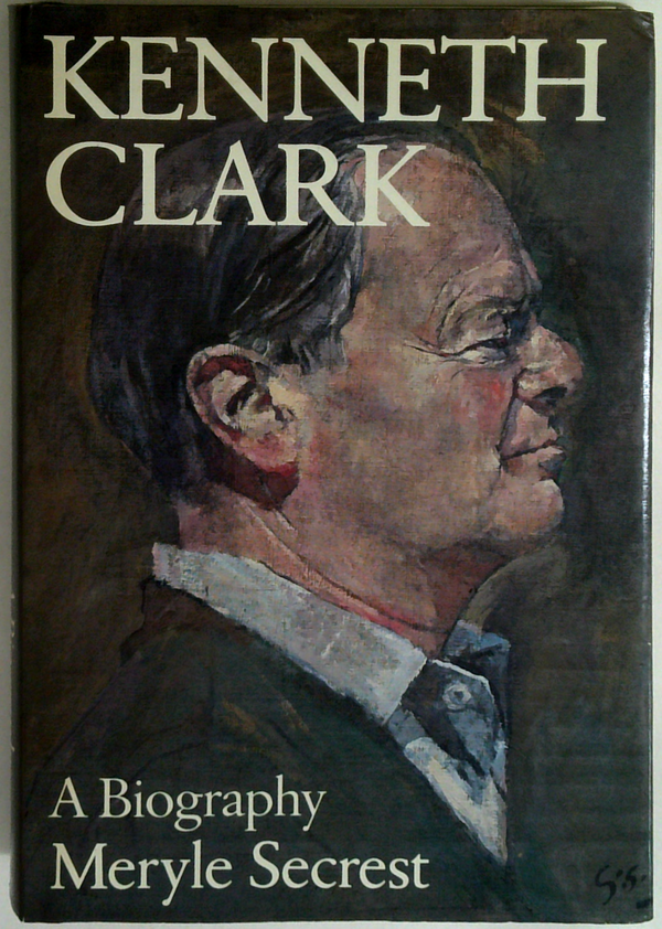 Kenneth Clark: A Biography