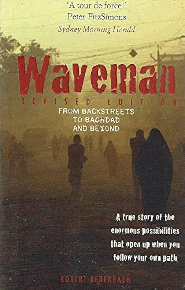 Waveman: From Backstreets to Baghdad and Beyond