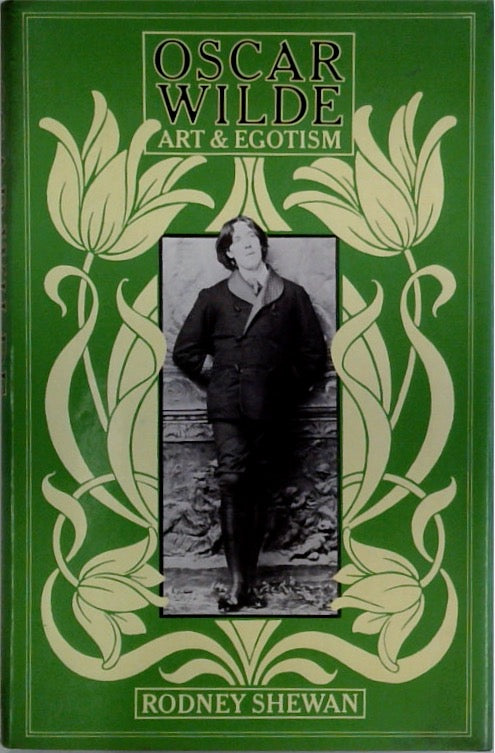 Oscar Wilde: Art and Egotism