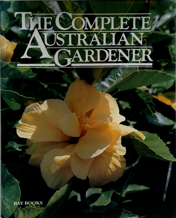 The Complete Australian Gardener