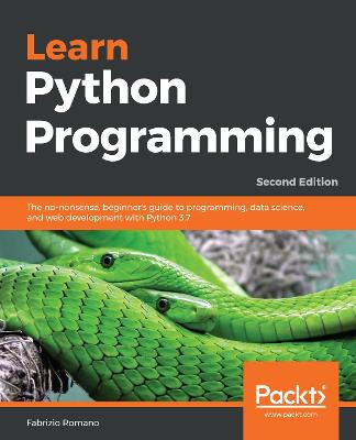 Learn Python Programming: The no-nonsense, beginner's guide to