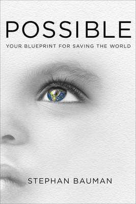 Possible: Your Blueprint for Saving the World