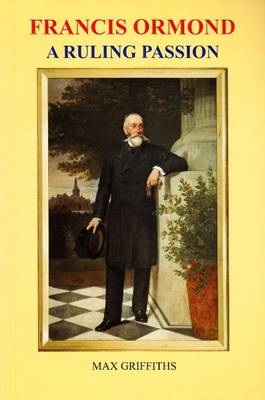 Francis Ormond: A Ruling Passion