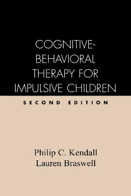 Cognitive-Behavioral Therapy for Impulsive Children, Second Edition