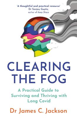 Clearing the Fog: A practical guide to surviving and thriving with