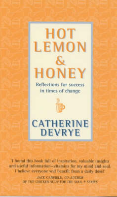 Hot Lemon and Honey: Reflections for Personal and Professional Success