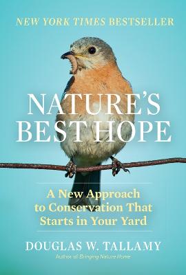 Nature's Best Hope: A New Approach to Conservation That Starts in Your