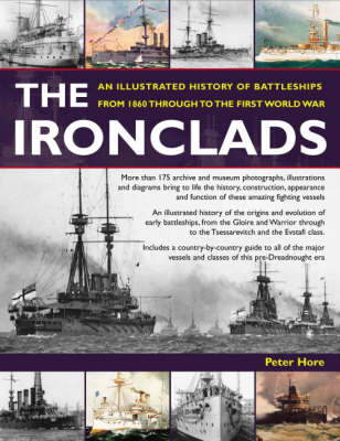 The Ironclads: An Illustrated History of Battleships from 1860 to the