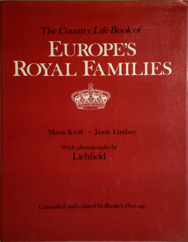 The Country Life Book Of Europe's Royal Families