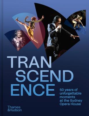 Transcendence: 50 Years of Unforgettable Moments at the Sydney Opera