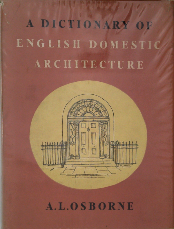 A Dictionary Of English Domestic Architecture