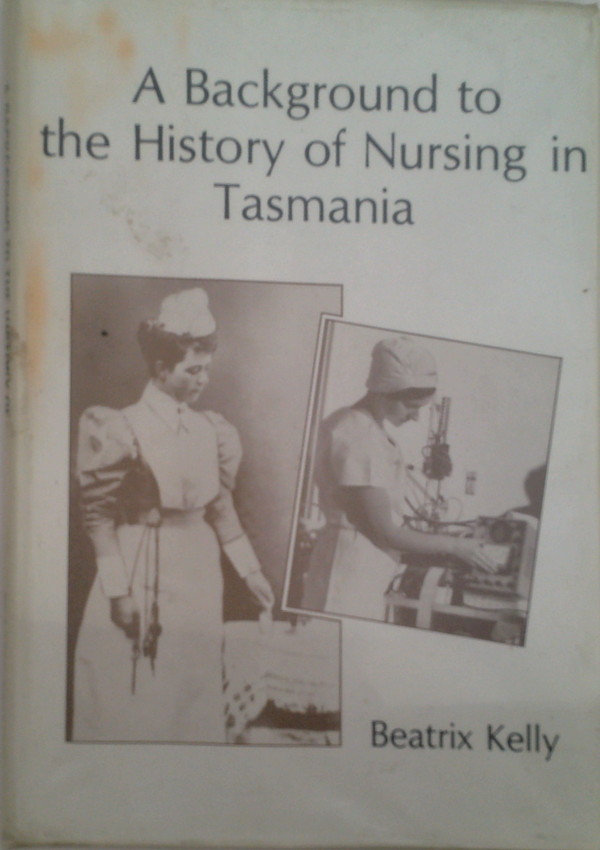 A Background To The History Of Nursing In Tasmania