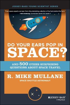Do Your Ears Pop in Space? and 500 Other Surprising Questions about