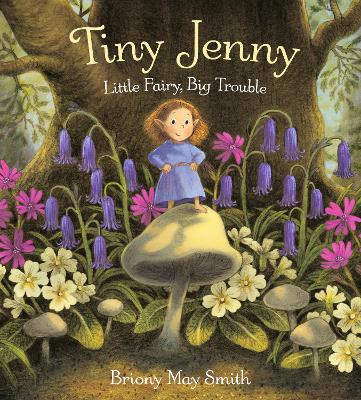Tiny Jenny: Little Fairy, Big Trouble: A tale of found family from the