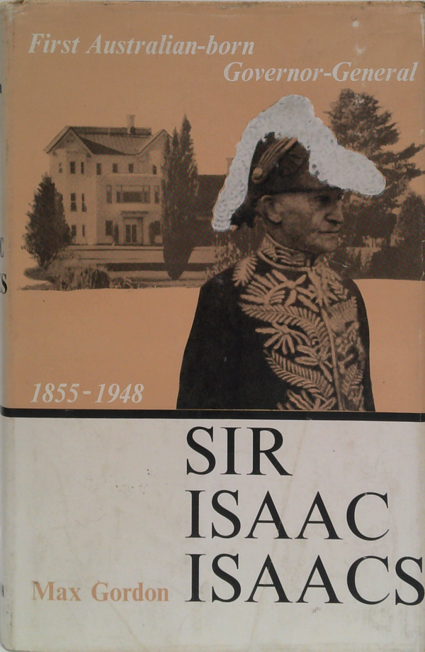Sir Isaac Isaacs: A Life Of Service