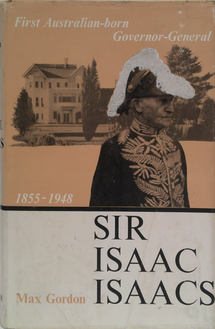 Sir Isaac Isaacs: A Life Of Service