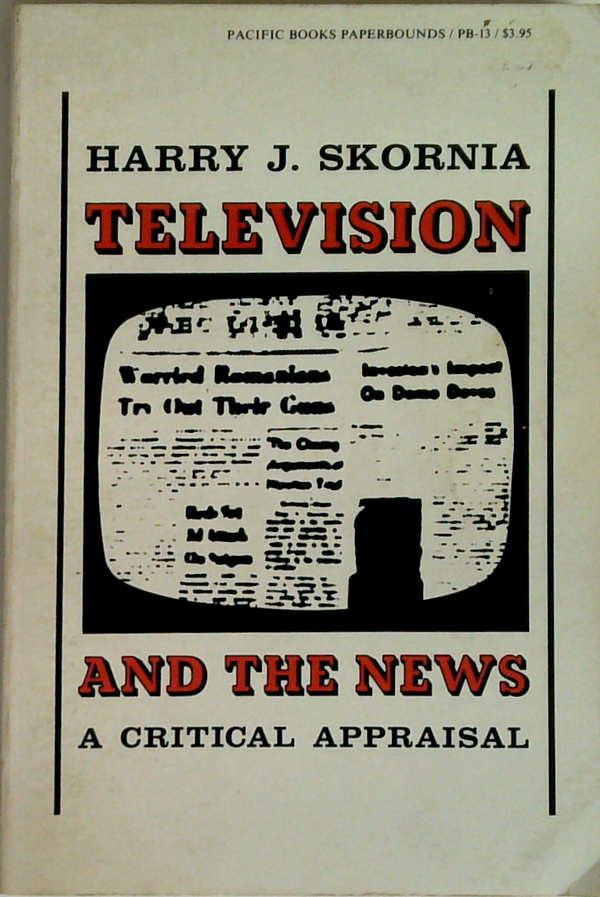 Television And The News: A Critical Appraisal