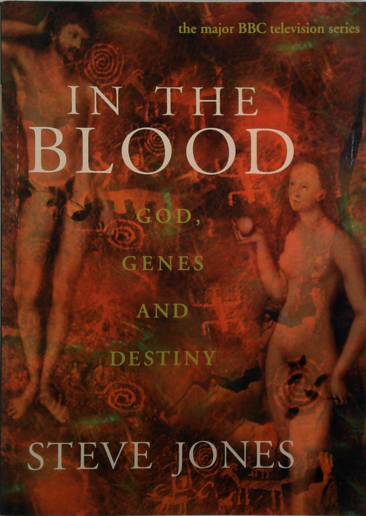 In The Blood: God, Genes And Destiny