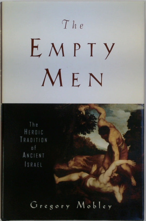 The Empty Men: The Heroic Tradition of Ancient Israel