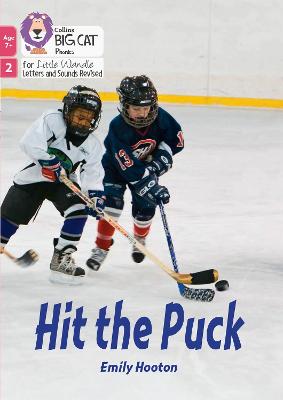 Big Cat Phonics for Little Wandle Letters and Sounds Revised - Age 7+ - Hit the Puck: Phase 2 Set 5