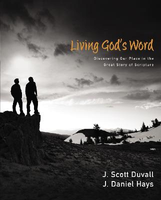 Living God's Word: Discovering Our Place in the Great Story of
