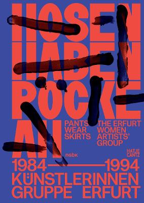 Pants Wear Skirts: The Erfurt Women Artist's Group 1984-1994