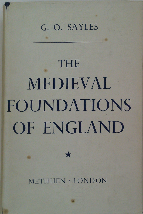The Medieval Foundations Of England