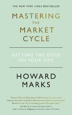 Mastering The Market Cycle: Getting the odds on your side