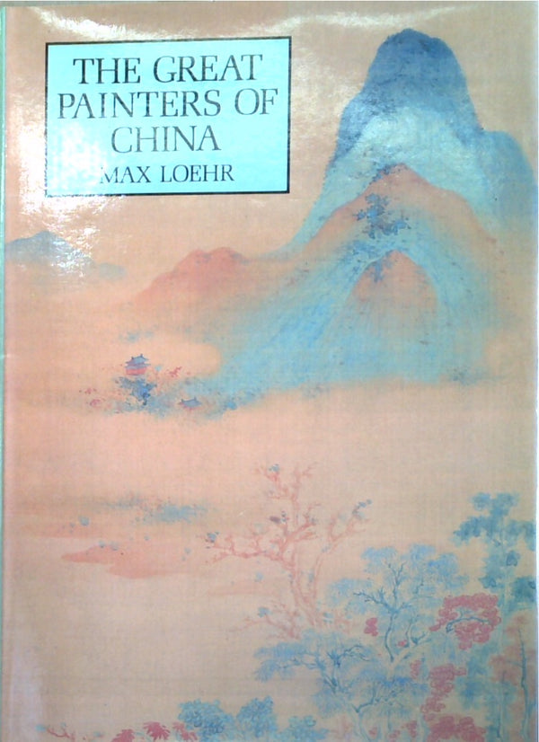 The Great Painters Of China