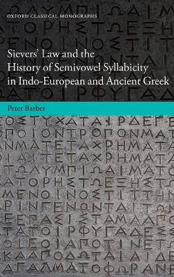 Sievers' Law and the History of Semivowel Syllabicity in Indo-European and Ancient Greek