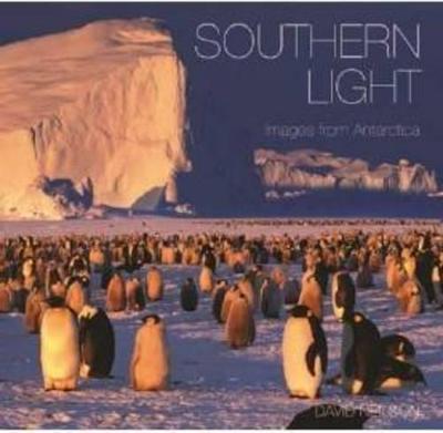 Southern Light: Images from Antarctica