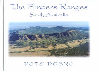The Flinders Ranges: South Australia