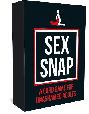 Sex Snap: A Card Game for Unashamed Adults