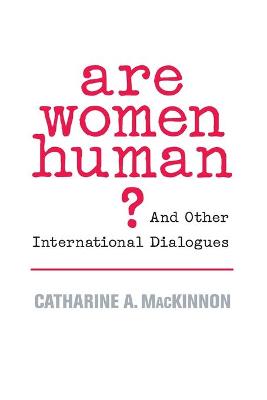 Are Women Human?: And Other International Dialogues