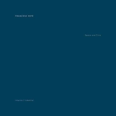 Francesc Rife: Space And Time