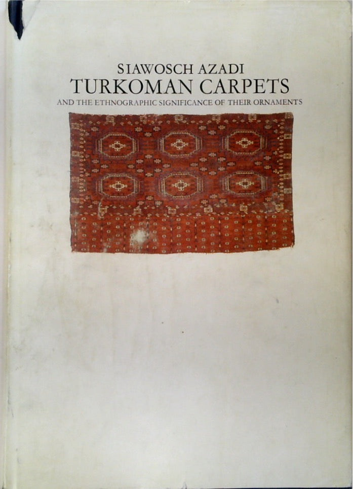 Turkoman Carpets and the Ethnographical Significance of their Ornaments