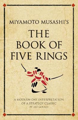 Miyamoto Musashi's The Book of Five Rings: A modern-day interpretation