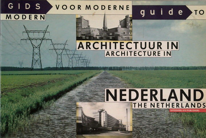 Gids Voor Moderne Architectuur In Nederland: Guide To Modern Architecture In The Netherlands