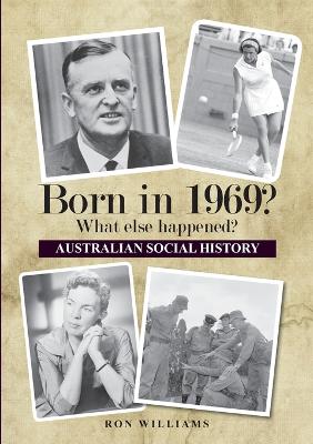Born in 1969?: What Else Happened?