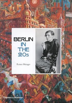 Berlin in the Twenties: Art and Culture 1918-1933