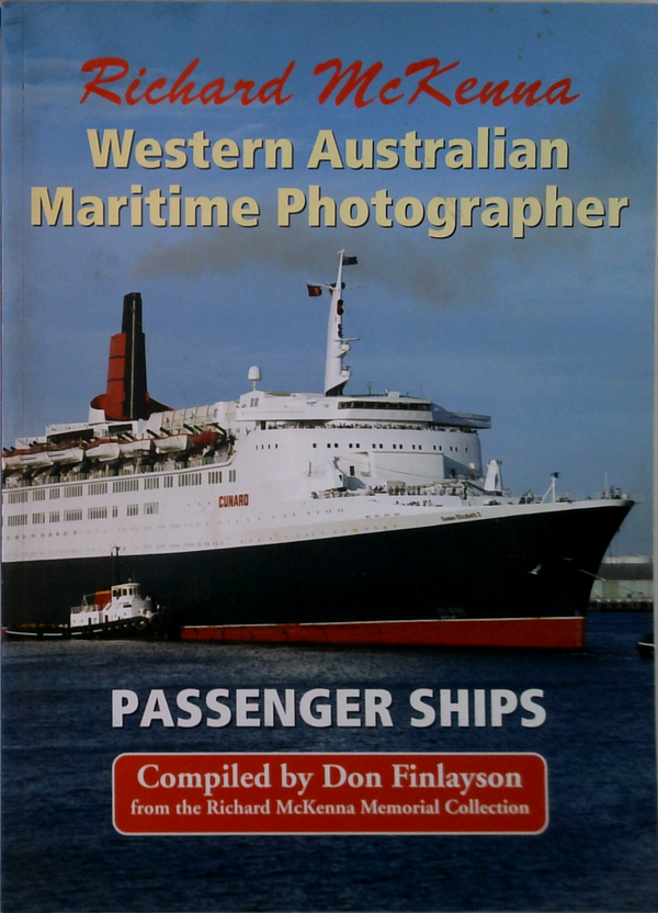 Richard Mckenna Western Australian Maritime Photographer: Passenger Ships (SIGNED)
