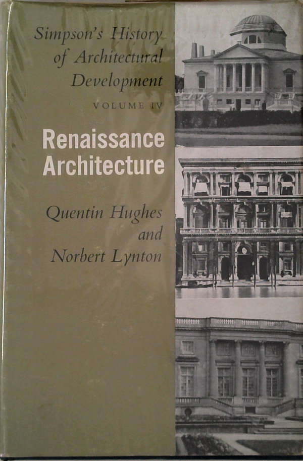 Simpson's History Of Architectural Development Vol. Iv: Renaissance Architecture