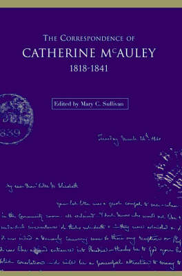 The Correspondence of Catherine McAuley, 1818 - 1841