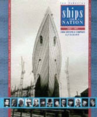 Ships for a Nation: The History of John Brown & Co.Ltd., Clydebank