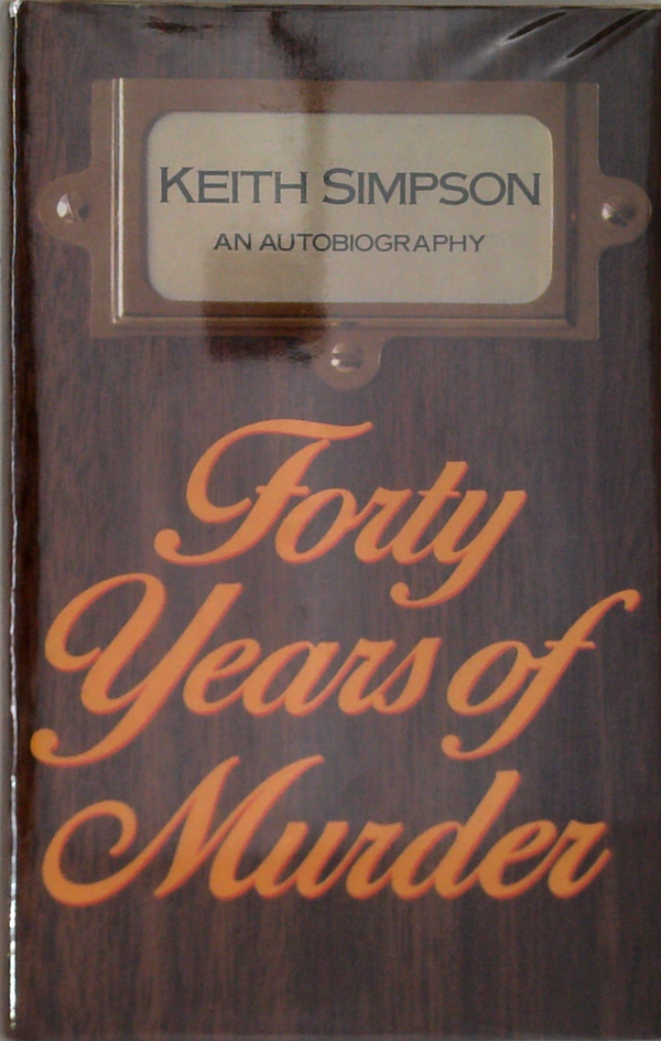 Forty Years Of Murder: An Autobiography