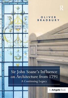 Sir John Soane's Influence on Architecture from 1791: A Continuing