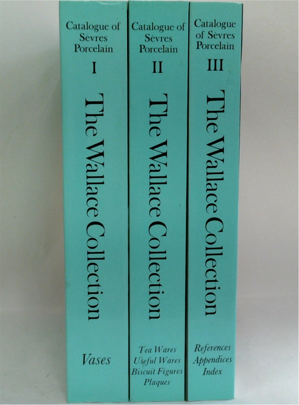 The Wallace Collection Catalogue of Sevres Porcelain ( 3 Volume Set)
