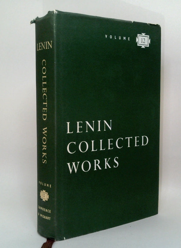 Lenin Collected Works - Volume 12: January - June 1907